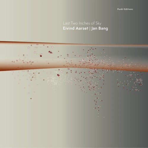 Eivind Aarset – Last Two Inches Of Sky (2023) [FLAC 24 bit, 48 kHz]