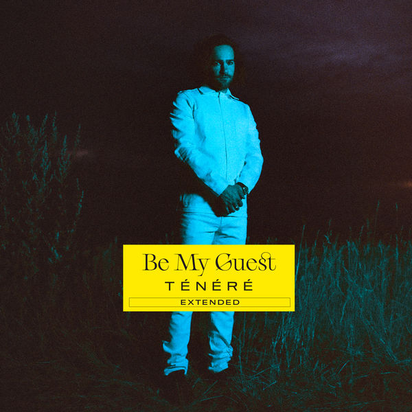 Ténéré – Be My Guest (Extended) (2021) [Official Digital Download 24bit/96kHz]
