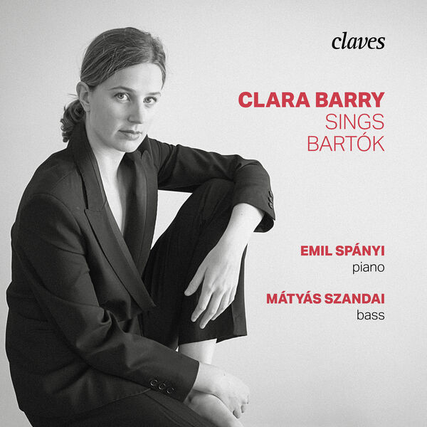 Clara Barry, Emil Spanyi, Mátyás Szandai - Clara Barry sings Bartók (2023) [FLAC 24bit/88,2kHz] Download