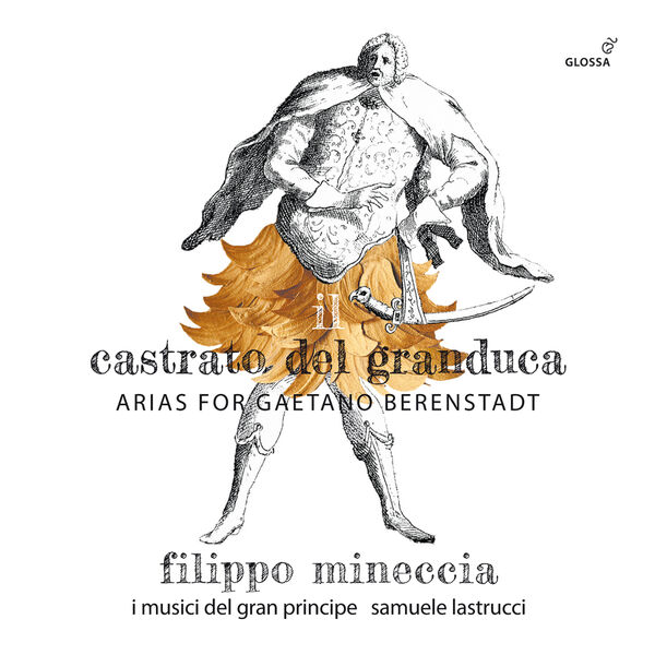 Filippo Mineccia, I musici del Gran Principe, Samuele Lastrucci - Il castrato del granduca - Arias for Gaetano Berenstadt (2023) [FLAC 24bit/96kHz]