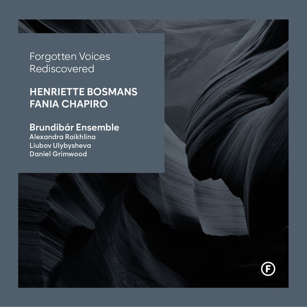 Brundibár Ensemble, Alexandra Raikhlina, Liubov Ulybysheva, Daniel Grimwood - Forgotten Voices Rediscovered (2023) [FLAC 24bit/192kHz] Download