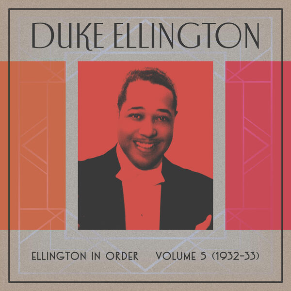 Duke Ellington - Ellington In Order, Volume 5 (1932-33) (2023) [FLAC 24bit/44,1kHz]