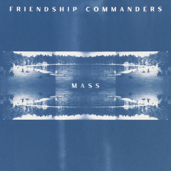 Friendship Commanders – Mass (2023) [FLAC 24bit/96kHz]