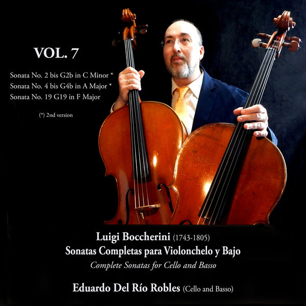 Eduardo Del Río Robles - Luigi Boccherini: Sonatas completas para violonchelo y bajo. Complete Sonatas for Cello and Bass. Vol. 7 (2023) [FLAC 24bit/48kHz] Download