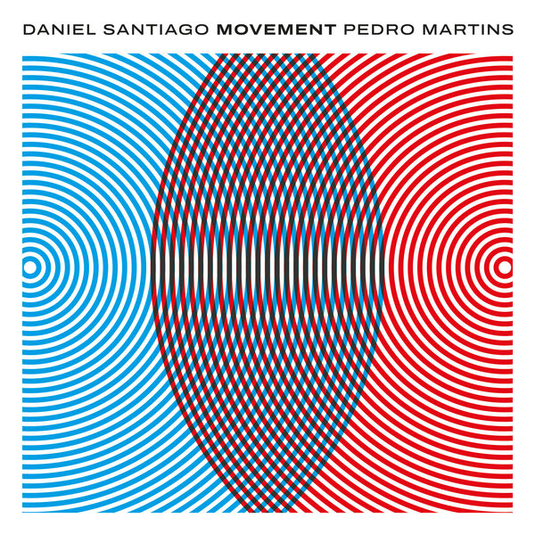 Daniel Santiago, Pedro Martins – Movement (2023) [FLAC 24bit/44,1kHz]