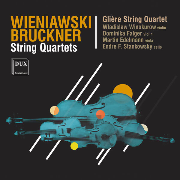 Glière String Quartet - Wieniawski, Bruckner: String Quartets (2023) [FLAC 24bit/96kHz] Download