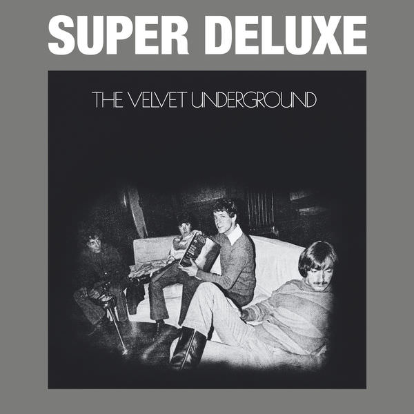 The Velvet Underground – The Velvet Underground (45th Anniversary Super Deluxe Edition) (1969/2014) [Official Digital Download 24bit/96kHz]