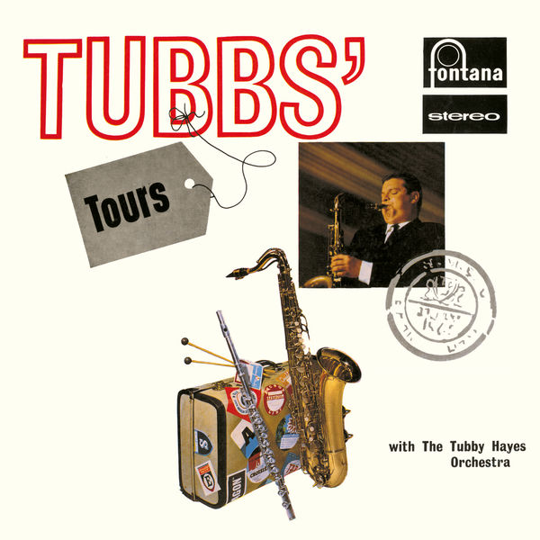 The Tubby Hayes Orchestra – Tubbs’ Tours (Remastered 2019) (1963/2019) [Official Digital Download 24bit/88,2kHz]
