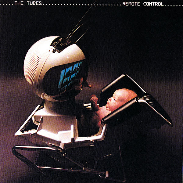 The Tubes – Remote Control (1979/2021) [Official Digital Download 24bit/96kHz]