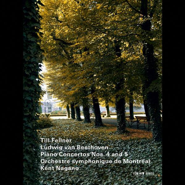 Till Fellner, Orchestre symphonique de Montréal & Kent Nagano – Beethoven: Piano Concertos Nos. 4 & 5 (2010) [Official Digital Download 24bit/44,1kHz]
