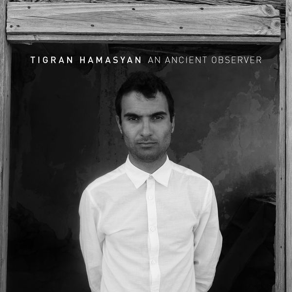 Tigran Hamasyan – An Ancient Observer (2017) [Official Digital Download 24bit/44,1kHz]