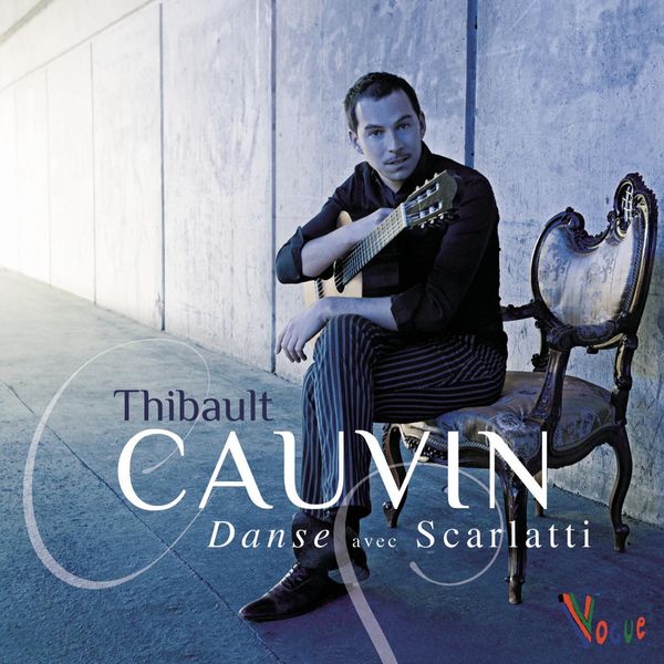 Thibault Cauvin – Danse avec Scarlatti (2013) [Official Digital Download 24bit/48kHz]