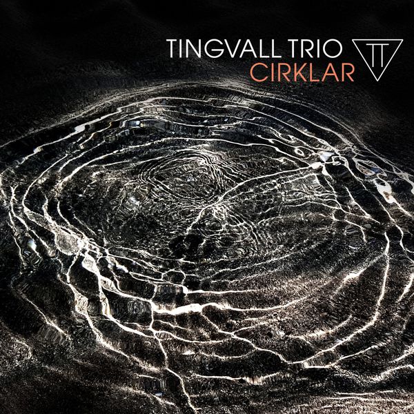 Tingvall Trio – Cirklar (2017) [Official Digital Download 24bit/96kHz]