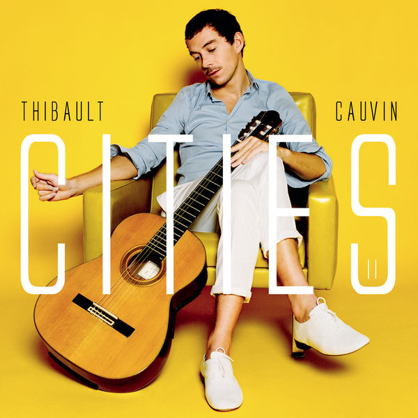 Thibault Cauvin – Cities II (2018) [Official Digital Download 24bit/44,1kHz]