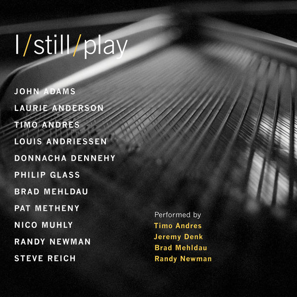 Timo Andres, Jeremy Denk, Brad Mehldau, Randy Newman – I Still Play (2020) [Official Digital Download 24bit/44,1kHz]