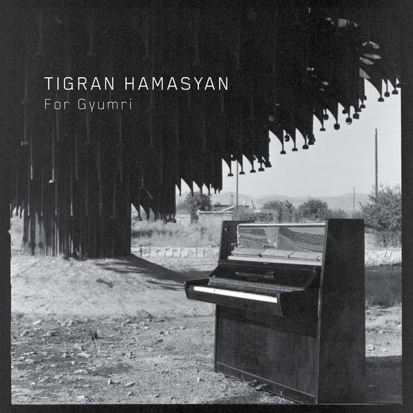 Tigran Hamasyan – For Gyumri (2018) [Official Digital Download 24bit/44,1kHz]