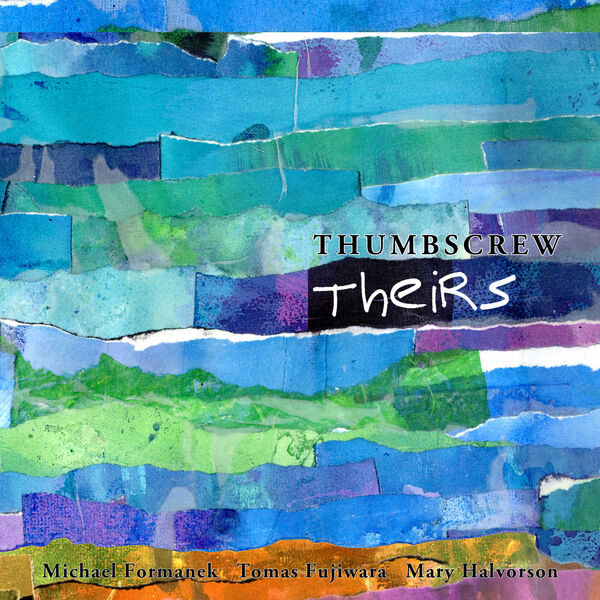 Thumbscrew – Theirs (2018) [Official Digital Download 24bit/48kHz]