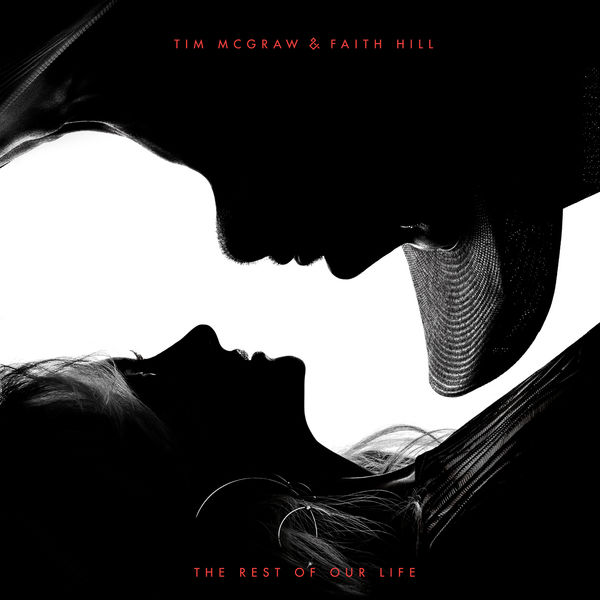 Tim McGraw & Faith Hill – The Rest of Our Life (2017) [Official Digital Download 24bit/44,1kHz]