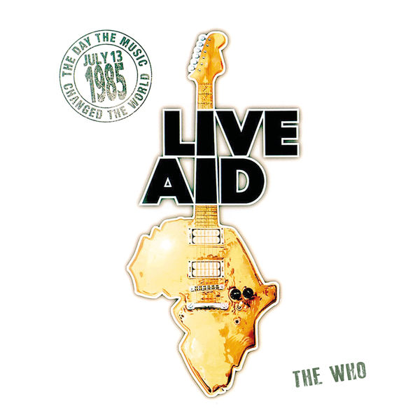The Who – The Who at Live Aid (Live at Wembley Stadium, 13th July 1985) (2021) [Official Digital Download 24bit/44,1kHz]