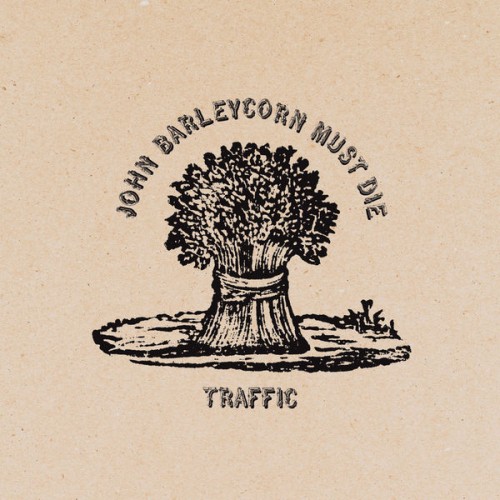 Traffic – John Barleycorn Must Die (1970/2012) [FLAC 24 bit, 96 kHz]