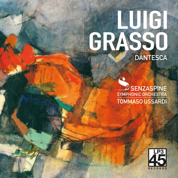 Luigi Grasso, Orchestra Senzaspine & Tommaso Ussardi – Dantesca (2023) [FLAC 24bit/96kHz]