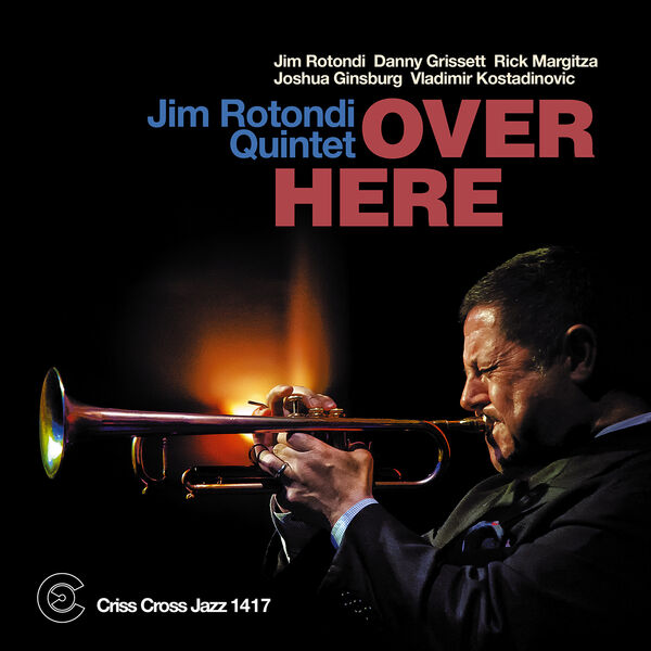 Jim Rotondi Quintet - Over Here (2023) [FLAC 24bit/96kHz] Download