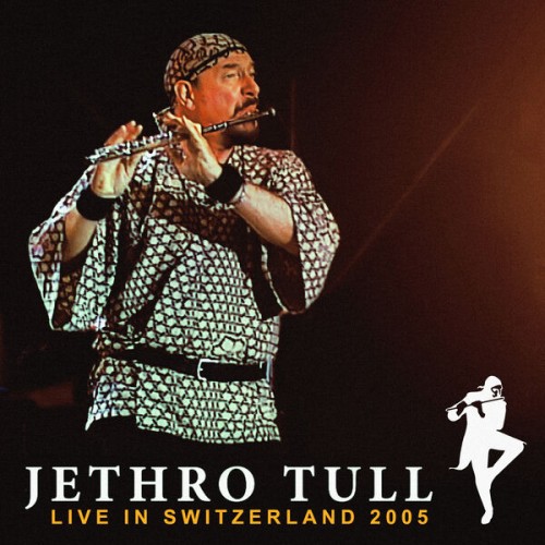 Jethro Tull – Live in Switzerland 2005 (Remastered 2023) (2023) [FLAC 24 bit, 44,1 kHz]