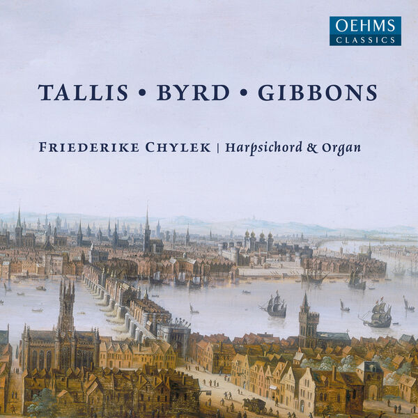 Friederike Chylek – Tallis, Byrd & Gibbons: Keyboard Works (2023) [Official Digital Download 24bit/48kHz]
