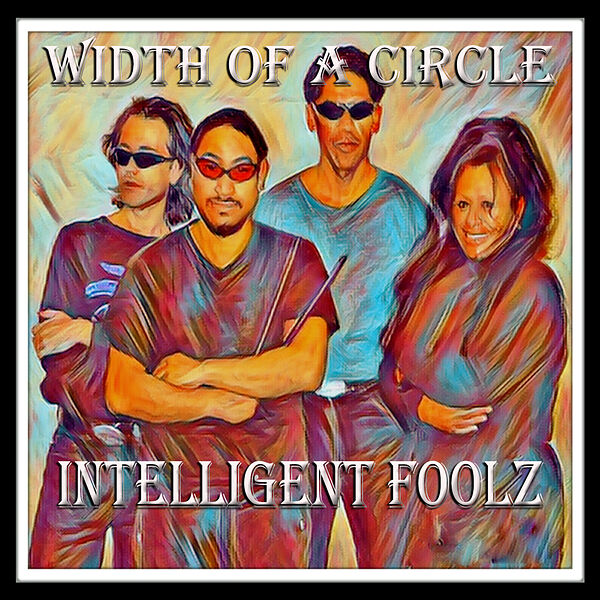 Intelligent Foolz – Width of a Circle (2023 Remaster) (1996/2023) [FLAC 24bit/44,1kHz]