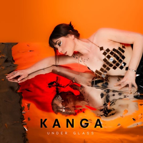 Kanga – Under Glass (2023) [FLAC 24 bit, 48 kHz]