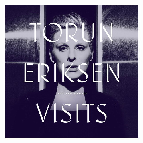 Torun Eriksen – Visits (2013) [Official Digital Download 24bit/96kHz]