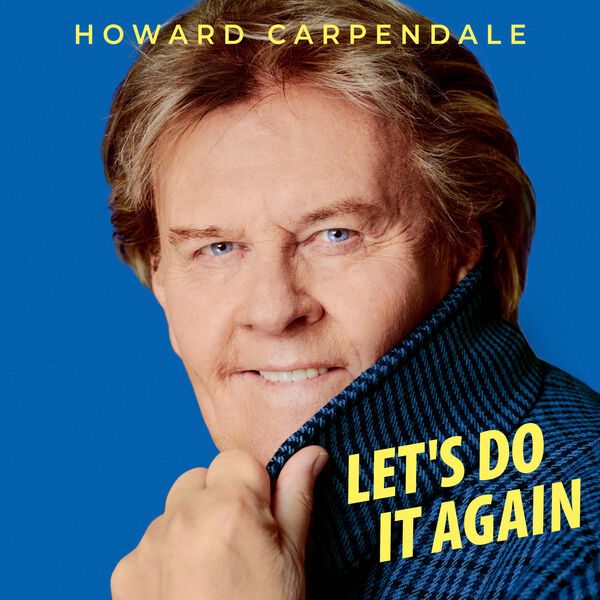 Howard Carpendale – Let’s Do It Again (2023) [Official Digital Download 24bit/44,1kHz]