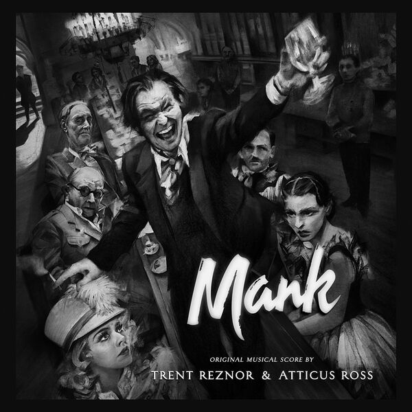 Trent Reznor & Atticus Ross – Mank (Original Musical Score) WITH EXTRAS (2020) [Official Digital Download 24bit/48kHz]