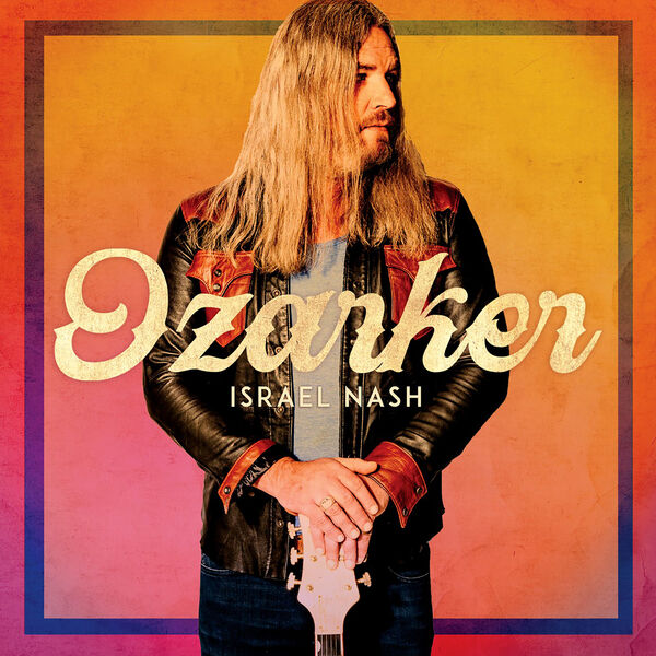 Israel Nash – Ozarker (2023) [Official Digital Download 24bit/96kHz]