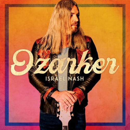 Israel Nash – Ozarker (2023) [FLAC 24 bit, 96 kHz]
