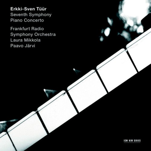 Laura Mikkola, Frankfurt Radio Symphony Orchestra, Paavo Järvi – Tüür: Seventh Symphony; Piano Concerto (2014) [FLAC 24 bit, 44,1 kHz]