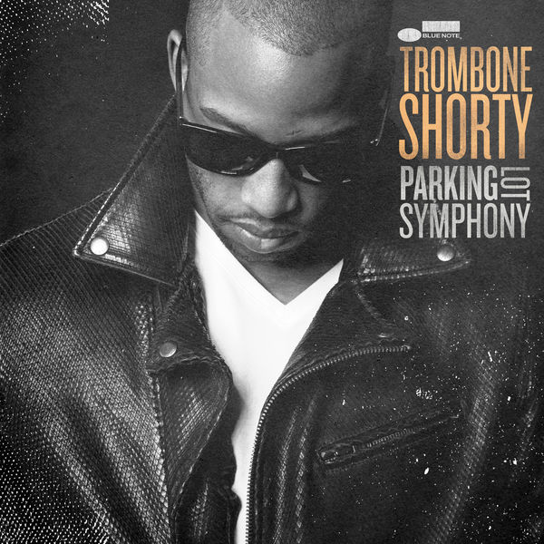 Trombone Shorty – Parking Lot Symphony (2017) [Official Digital Download 24bit/48kHz]