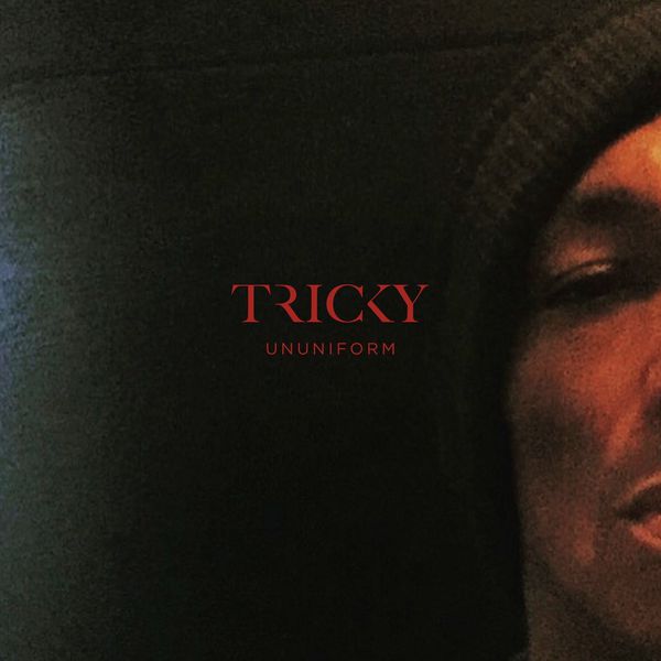 Tricky – ununiform (2017) [Official Digital Download 24bit/44,1kHz]