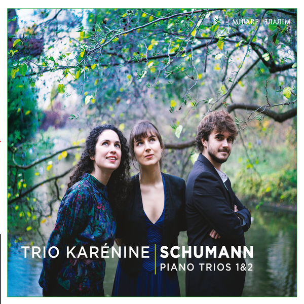 Trio Karénine – Schumann: Piano Trios 1 & 2 (2016) [Official Digital Download 24bit/96kHz]