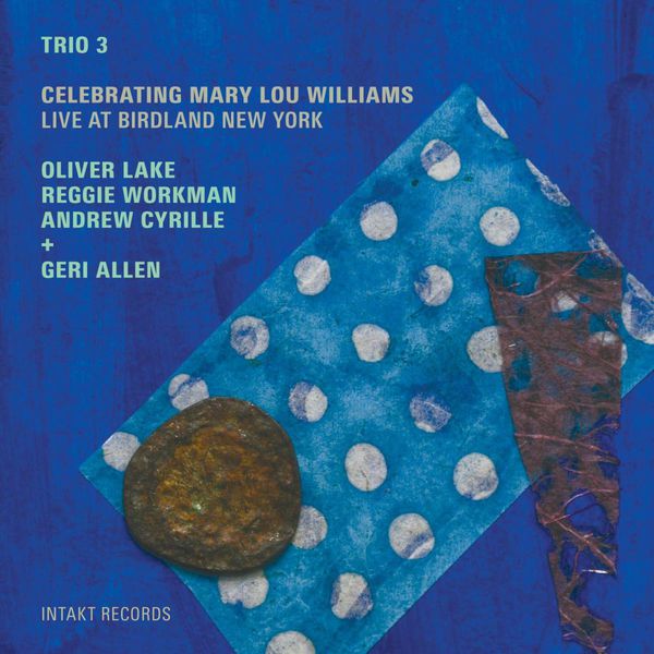 Trio 3 & Geri Allen – Celebrating Mary Lou Williams (Live at Birdland New York) (2011/2015) [Official Digital Download 24bit/88,2kHz]