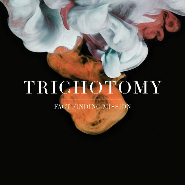 Trichotomy – Fact Finding Mission (2013) [Official Digital Download 24bit/48kHz]