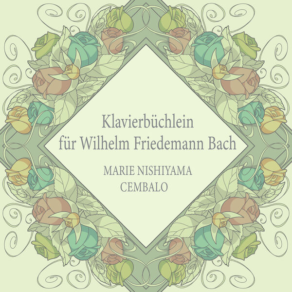 Marie Nishiyama – Klavierbüchlein für Wilhelm Friedemann Bach (2023) [Official Digital Download 24bit/176,4kHz]