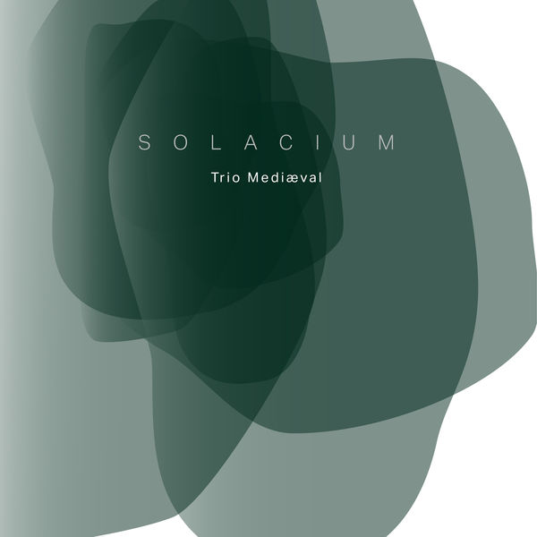 Trio Mediæval – SOLACIUM (2021) [Official Digital Download 24bit/176,4kHz]