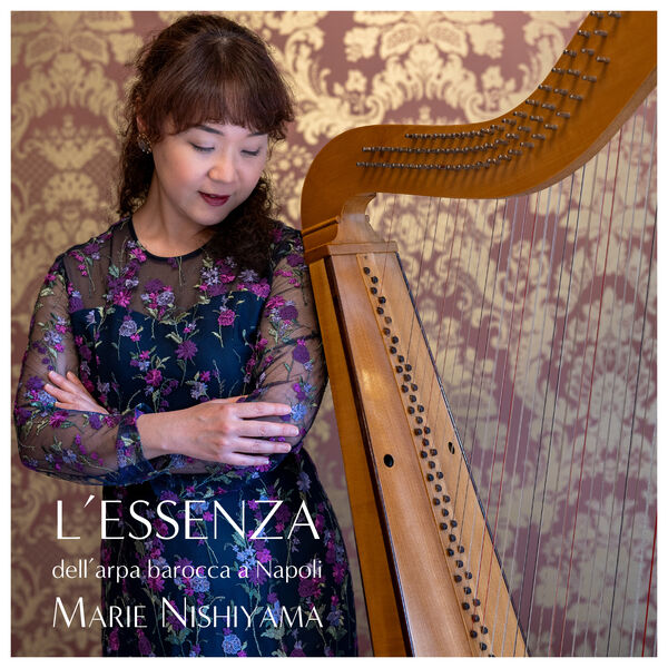 Marie Nishiyama – L’ESSENZA dell’arpa barocca a Napoli (2023) [Official Digital Download 24bit/192kHz]
