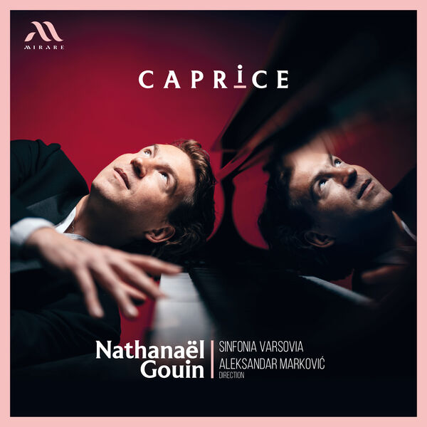 Nathanaël Gouin, Sinfonia Varsovia, Aleksandar Marković - Caprice (2023) [FLAC 24bit/88,2kHz]
