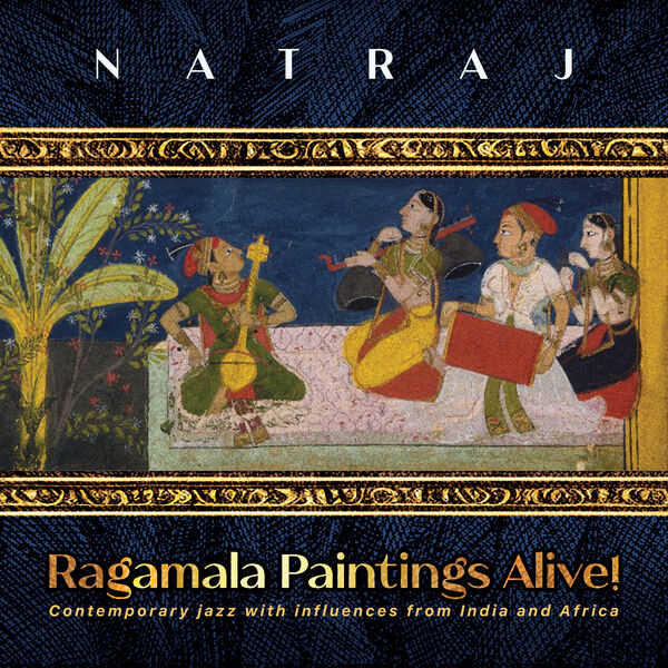 Natraj – Ragamala Paintings Alive! (2023) [FLAC 24bit/44,1kHz]