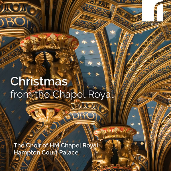 The Choir of HM Chapel Royal, Hampton Court Palace, Rufus Frowde, Carl Jackson – Christmas from the Chapel Royal (2023) [Official Digital Download 24bit/192kHz]