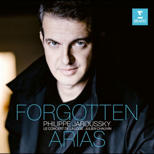 Philippe Jaroussky, Julien Chauvin, Le Concert de la Loge – Forgotten Arias (2023) [FLAC 24 bit, 96 kHz]