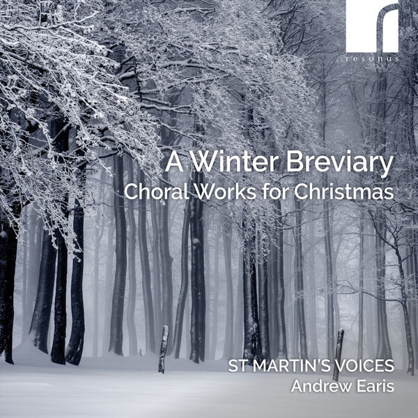 St Martin’s Voices, Andrew Earis – A Winter Breviary: Choral Works for Christmas (2023) [FLAC 24bit/192kHz]