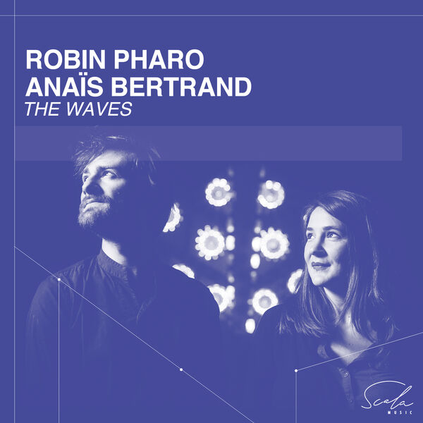 Robin Pharo, Anaïs Bertrand - The Waves (2023) [FLAC 24bit/96kHz] Download